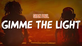 Sean Paul  Gimme The Light Lyric Video [upl. by Nitsur]