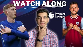 Chelsea Vs West Ham  Premier league Watch along and QampA [upl. by Anirbed]