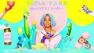 Tayla Parx  Homiesexual Official Audio [upl. by Habeh]