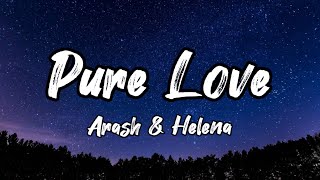 Arash amp Helena Pure Love [upl. by Gonsalve]