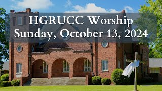 HGRUCC Worship 10132024 [upl. by Quent678]