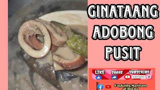 Ginataang Adobong Pusit pagkaingmasiramatibapa [upl. by Ahsieyn]