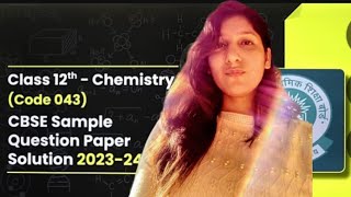 Chemistry Sample paper 202324 Class 12 SectionA amp SectionB [upl. by Brottman220]