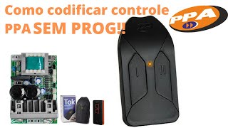 Como Codificar Controle PPA SEM usar o PROG [upl. by Alraep]