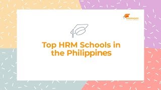 Top HRM Schools in the Philippines [upl. by Ahsonek553]