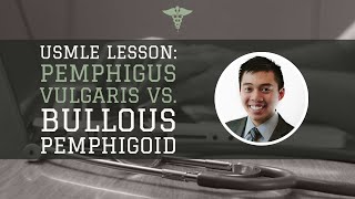 USMLE Lesson Pemphigus Vulgaris vs Bullous Pemphigoid [upl. by Atsylak]