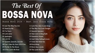 Jazz amp Bossa Nova Songs 👒 Best Collection Bossa Nova Jazz 🎀 Bossa Nova Covers 2024 For Everryone [upl. by Ravens]