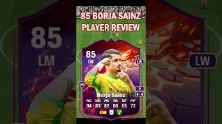 85 Borja Sainz Is Very FUN To Use In FC 25 [upl. by Yllac138]