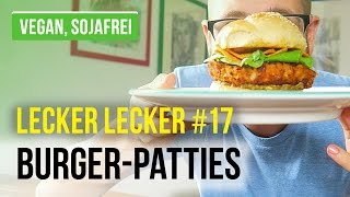 BurgerPatties Vegan Sojafrei – Lecker Lecker 17 [upl. by Ardnalahs]