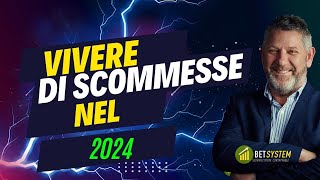 Vivere di scommesse nel 2024 Come fare [upl. by Tiffa]