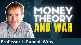 How Economists Hide TRUE Money Mechanics To Sell Wars  Prof L Randall Wray [upl. by Obala]