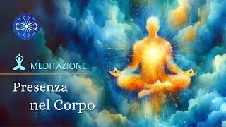 1  Presenza nel corpo  meditazione guidata per principianti [upl. by Dlorag116]