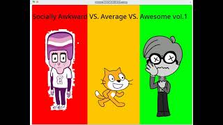 Socially Awkward VS Average VS Awesome vol 1 [upl. by Mizuki]