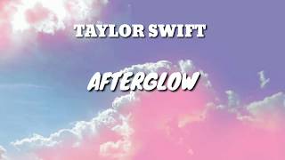 TAYLOR SWIFT  AFTERGLOW LYRICS VIDEO [upl. by Tjader]