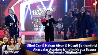 Sibel CanampHakan AltunampHüsnü ŞenlendiriciAkasyalar Açarken İndim Havuz Başına Düriyemin Güğümleri [upl. by Fuhrman]