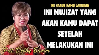 Percaya Mujizat Ini Yang Akan Kamu Dapat  PdtDebby Basjir [upl. by Keen]