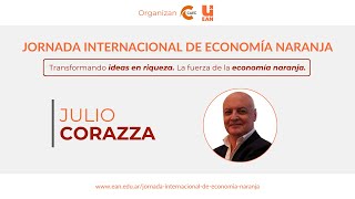 Economía Naranja  Julio Corazza [upl. by Belayneh]