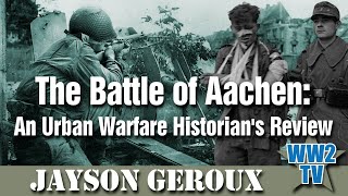 The Battle of Aachen An Urban Warfare Historians Review [upl. by Denni]