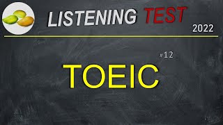 TOEIC Listening Test 12 [upl. by Teeter]