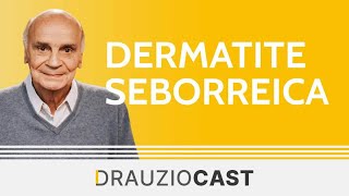 Dermatite seborreica  DrauzioCast [upl. by Turne]