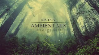 Ambient Mix Into the Mist [upl. by Stark802]