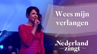 Nederland Zingt Wees mijn verlangen [upl. by Nohsed]