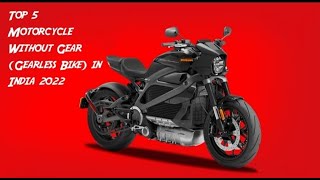 Top 5 Motorcycle Without Gear Gearless Bike in India 2022 [upl. by Ninnahc722]