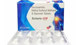 Scloric GM TABLETE Glucosamine Methyl Sulfonyl Methane amp Diacerein Tablets [upl. by Aniret]