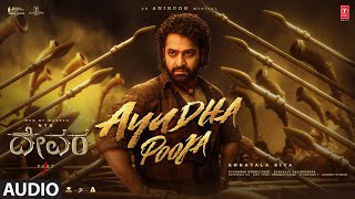 Ayudha Pooja Audio Song  Devara Part  1  NTR  Koratala Siva  Anirudh Ravichander  27 Sep 2024 [upl. by Assilen]