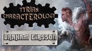 Tyrian Characterology Ep2 Braham Eirsson [upl. by Noroj]