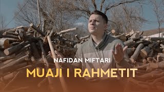 Nafidan Miftari  Muaji i rahmetit [upl. by Nadaha144]