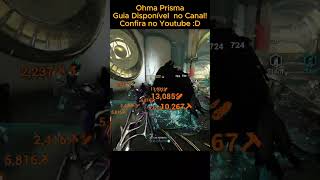 Ohma Prisma Gameplay  Guia disponível no canal confira no vídeo Anexado D warframe tennocreate [upl. by Ahtan167]