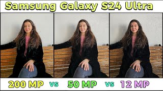 Samsung Galaxy S24 Ultra 200 MP vs 50 MP vs 12 MP  Which Mode is Better [upl. by Felizio654]