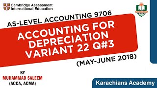 AS LEVEL ACCOUNTING  9706 MAY JUNE 2018 VARIANT 22 Q3 ACCOUNTING FOR DEPRECIATION [upl. by Seeto967]