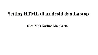 Setting HTML di android dan Laptop [upl. by Hallee]