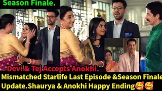 Mismatched Starlife Last Episode amp Season Finale Update In EnglishShaurya amp Anokhi Happy Ending [upl. by Cogswell987]