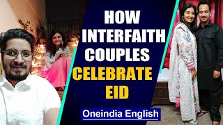 Eid 2020 Interfaith couples celebrate a sombre festival maybe Diwali will be better  Oneindia [upl. by Leonid]