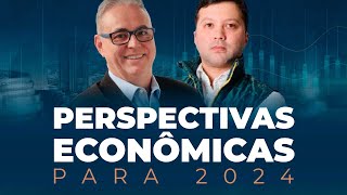 Perspectivas Econômicas para 2024 [upl. by Hebner]