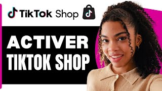 Comment Avoir Tiktok Shop  Comment Activer Tiktok Shop 2024 [upl. by Dedra]