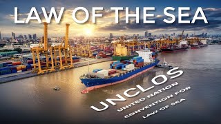 What is UNCLOS and Why Does it Matter quotNavigating UNCLOS A Beginners Guidequot [upl. by Gowrie718]