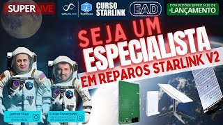 STARLINK  SEJA UM ESPECIALISTA EM REPAROS ANTENA V2  LANÇAMENTO EAD INÉDITO NO NO MUNDO [upl. by Suiluj177]