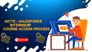 AICTE  SALESFORCE Internship Course Access Process  Administrator  Developer [upl. by Marlen424]