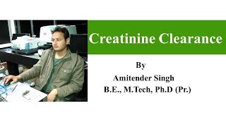 Creatinine Clearance by Amitender Sir [upl. by Erlina946]