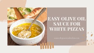 Garlic Olive Oil Sauce for White Pizza  Dairy Free  ThePracticalKitchencom [upl. by Alym]