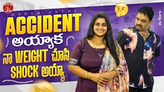 Accident అయ్యాక నా Weight చూసి Shock అయ్యా  Madam Anthe  Strikers [upl. by Seidule]