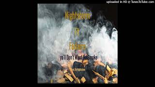 Nightstorm Ft Fedarro Yall Dont Want No SmokeClean [upl. by Douglass]