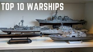 Top 10 Warships in My 1350 Scale Model Fleet [upl. by Jule724]