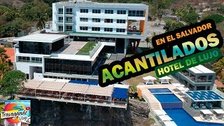 Hoteles de Lujo  Acantilados El Salvador [upl. by Cecelia519]