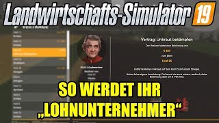 LS19  So werdet ihr Lohnunternehmer  Landwirtschafts Simulator 19 Deutsch Gameplay [upl. by Elreath]