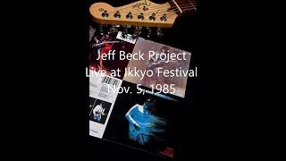 Jeff Beck Project Live at Ikkyo Festival Nov 5 1985 [upl. by Surdna]